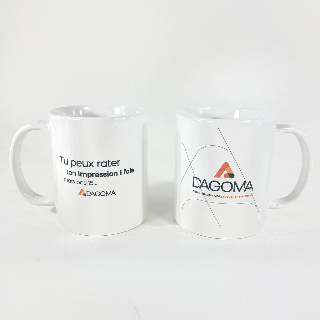 MUG DAGOMA "Tu peux rater ton impression 1 fois mais pas 15"